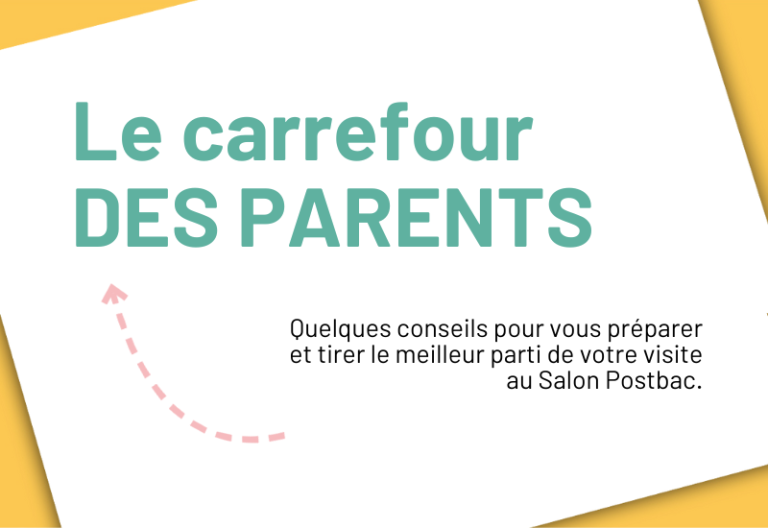 Le Salon Postbac c’est AUSSI le rendez-vous des parents !